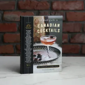 A Field Guide to Canadian Cocktails | Recipe Book