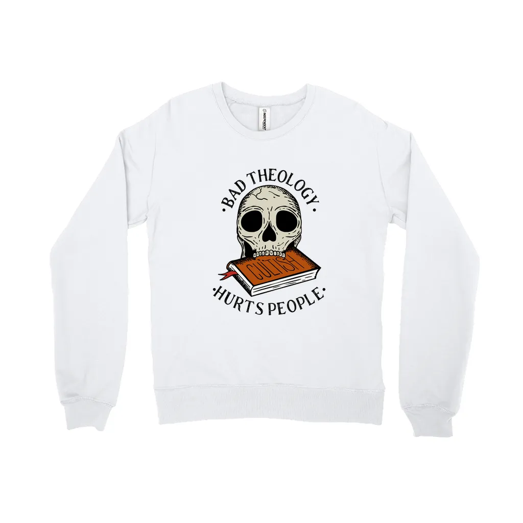 Bad Theology Hurts | Sweatshirt