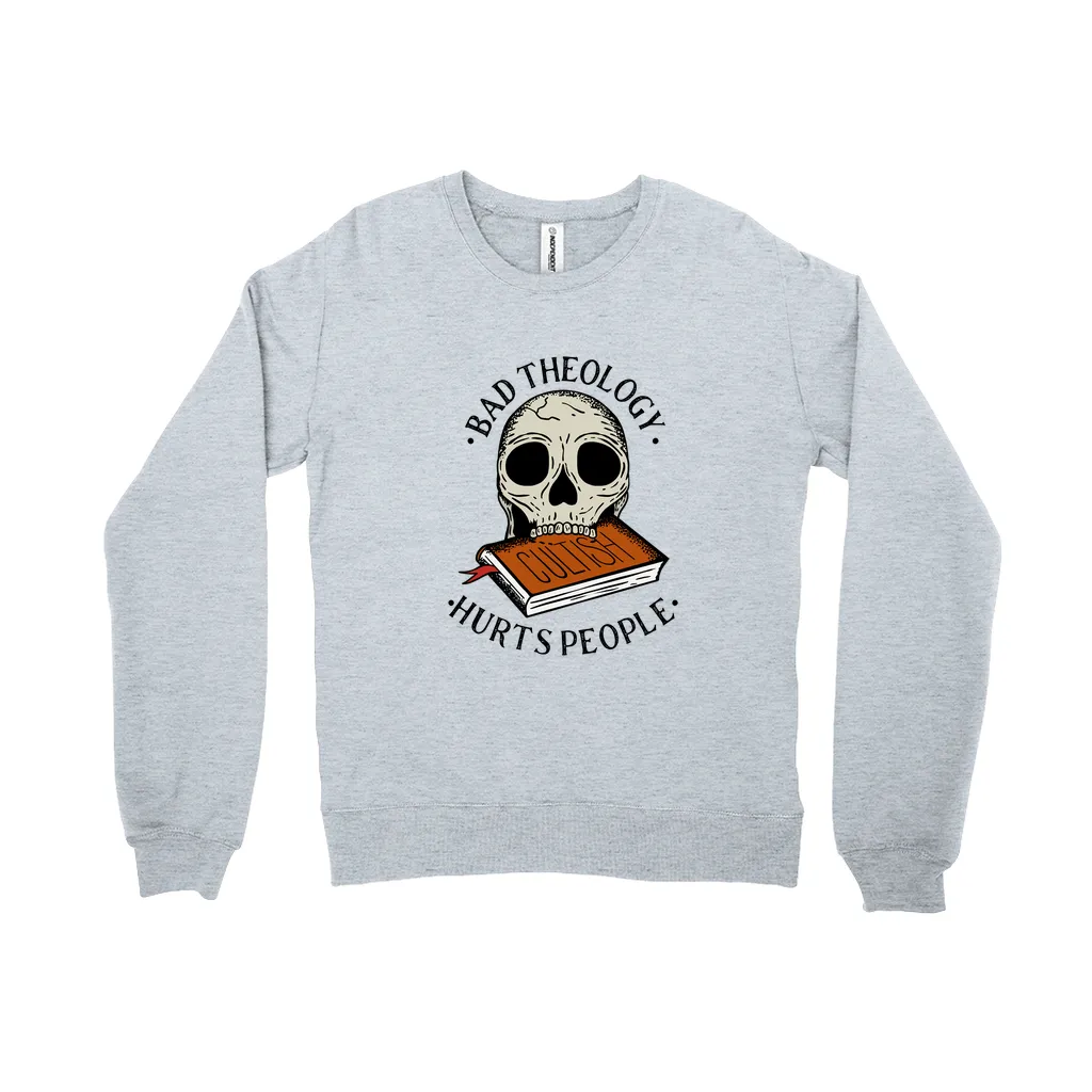 Bad Theology Hurts | Sweatshirt