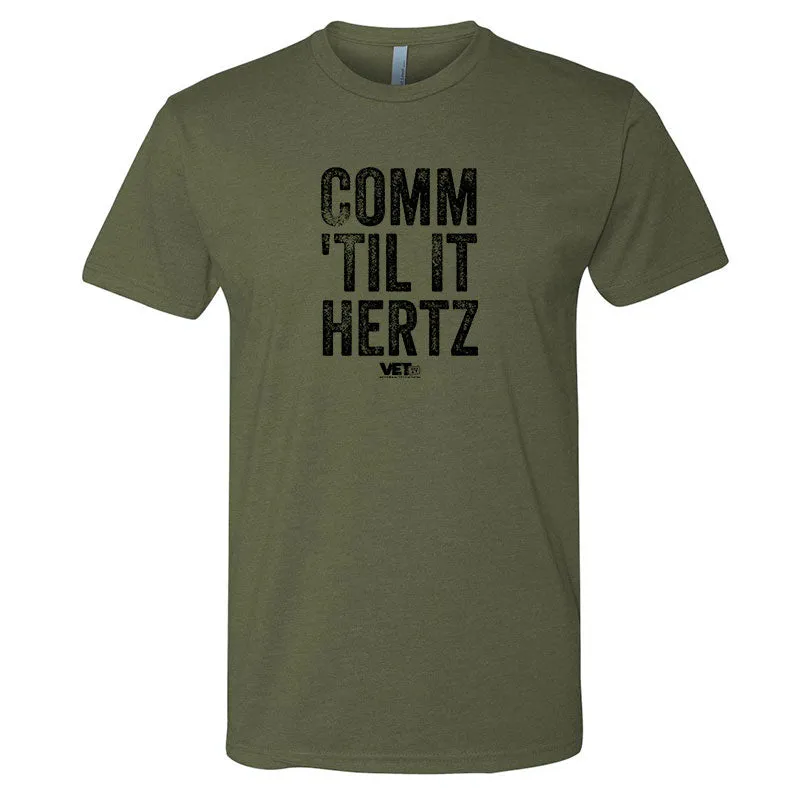 Comm 'Till It Hertz Tee