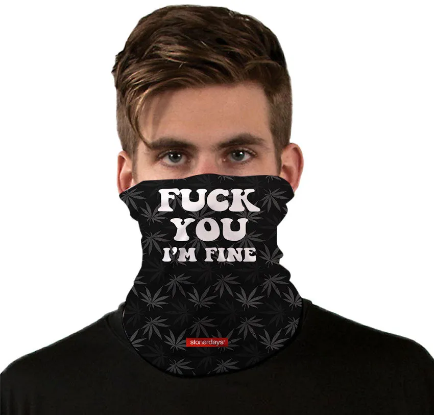 Fuck You I'm Fine Neck Gaiter