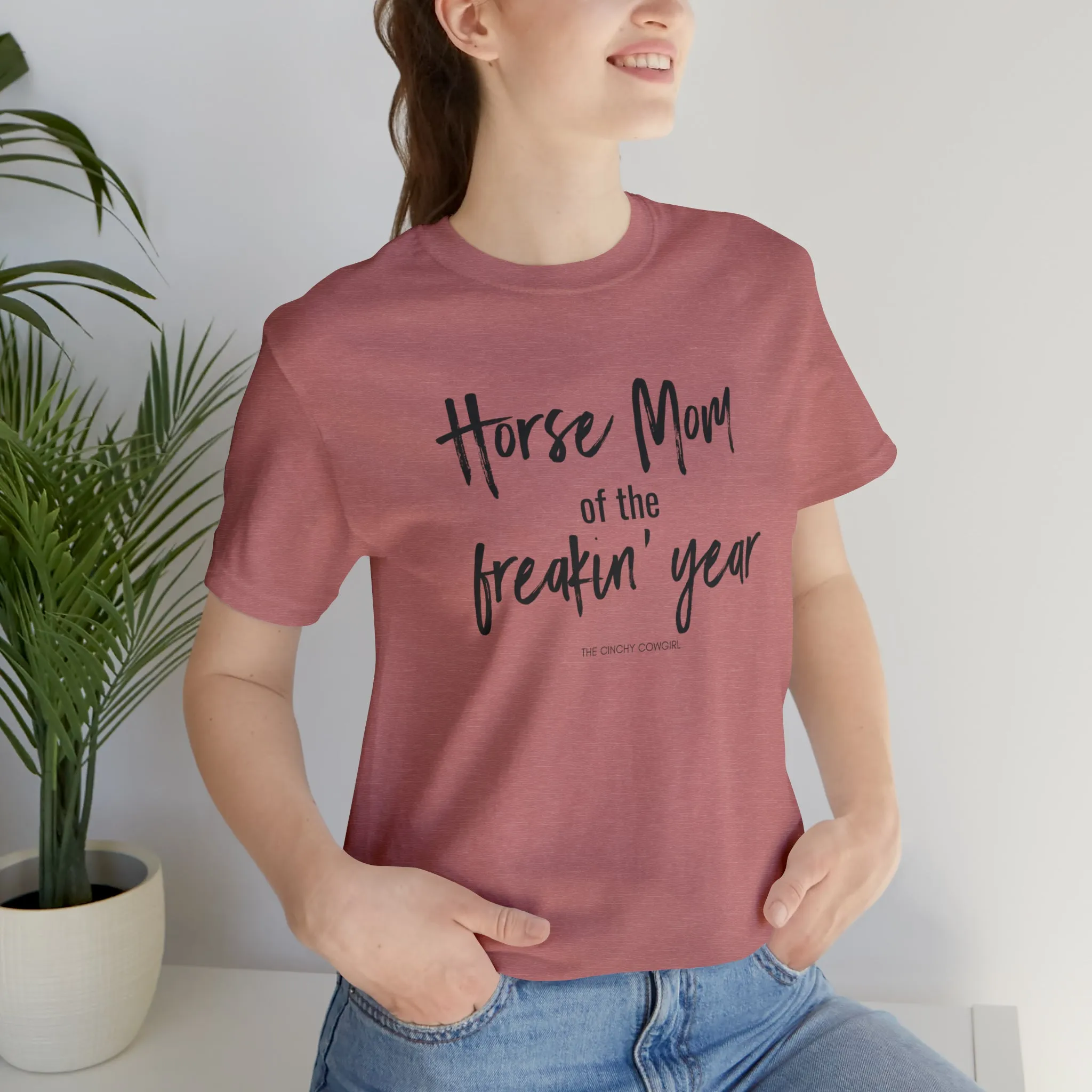 Horse Mom of the Freakin' Year Short Sleeve Tee