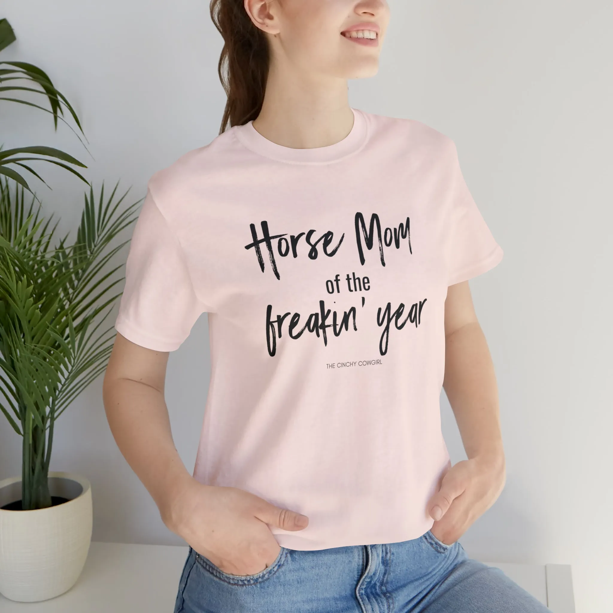 Horse Mom of the Freakin' Year Short Sleeve Tee