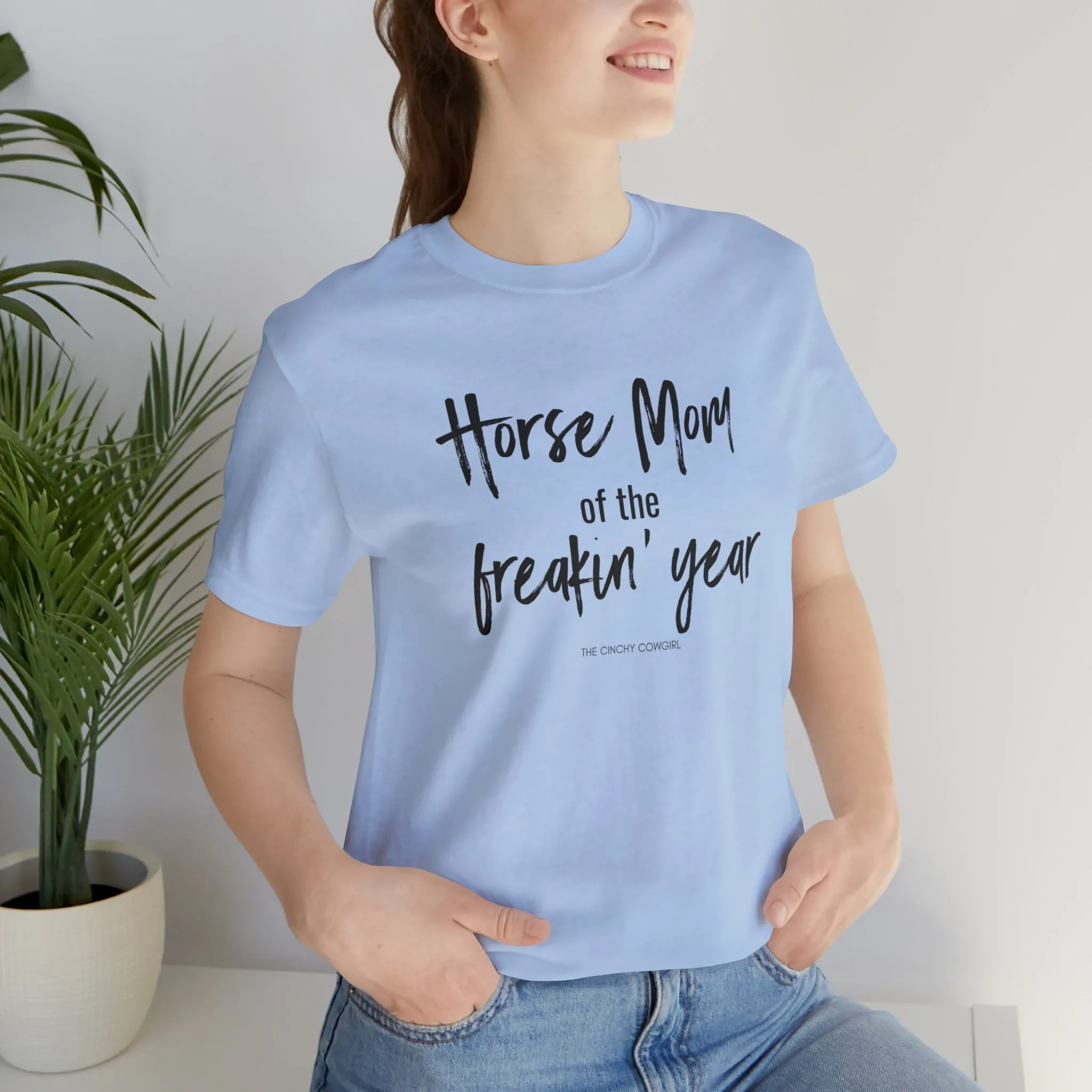 Horse Mom of the Freakin' Year Short Sleeve Tee