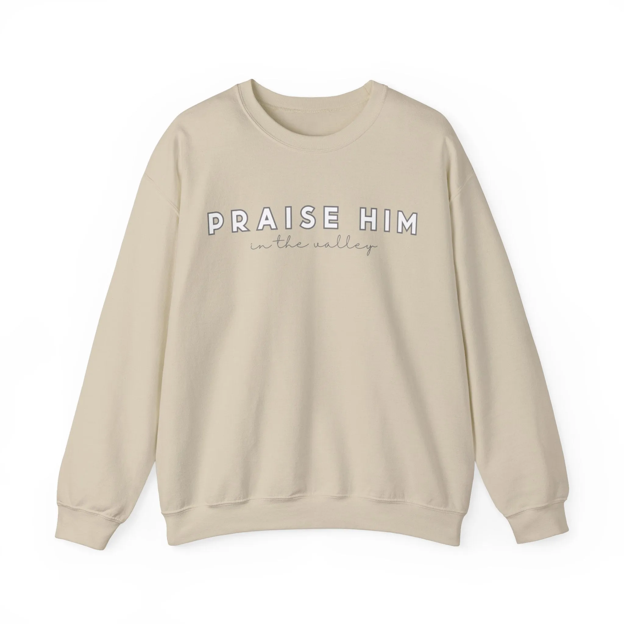 Praise Him In The Valley Faith Based Graphic Sweatshirt