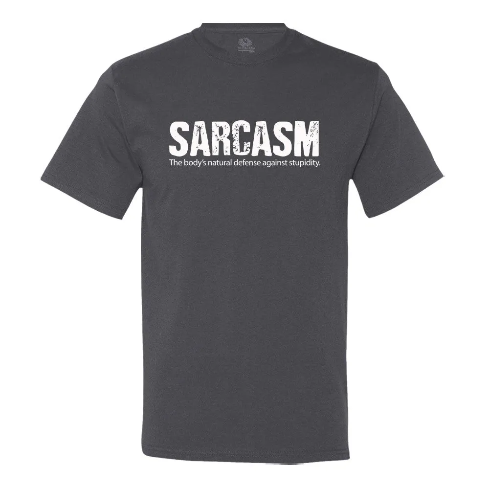 Sarcasm, The Body's Natural Defense Against Stupidity